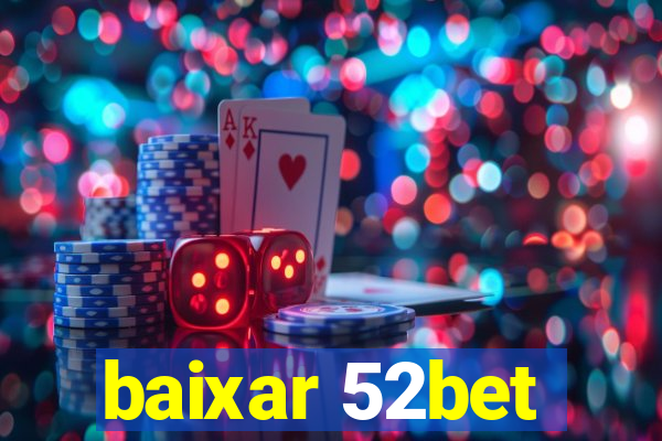 baixar 52bet